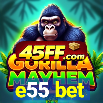 e55 bet